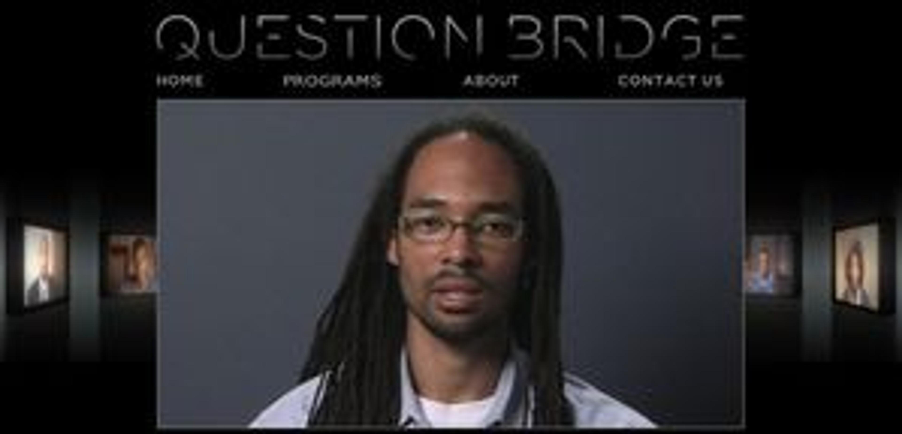 ​Visit the Question Bridge website to learn more.