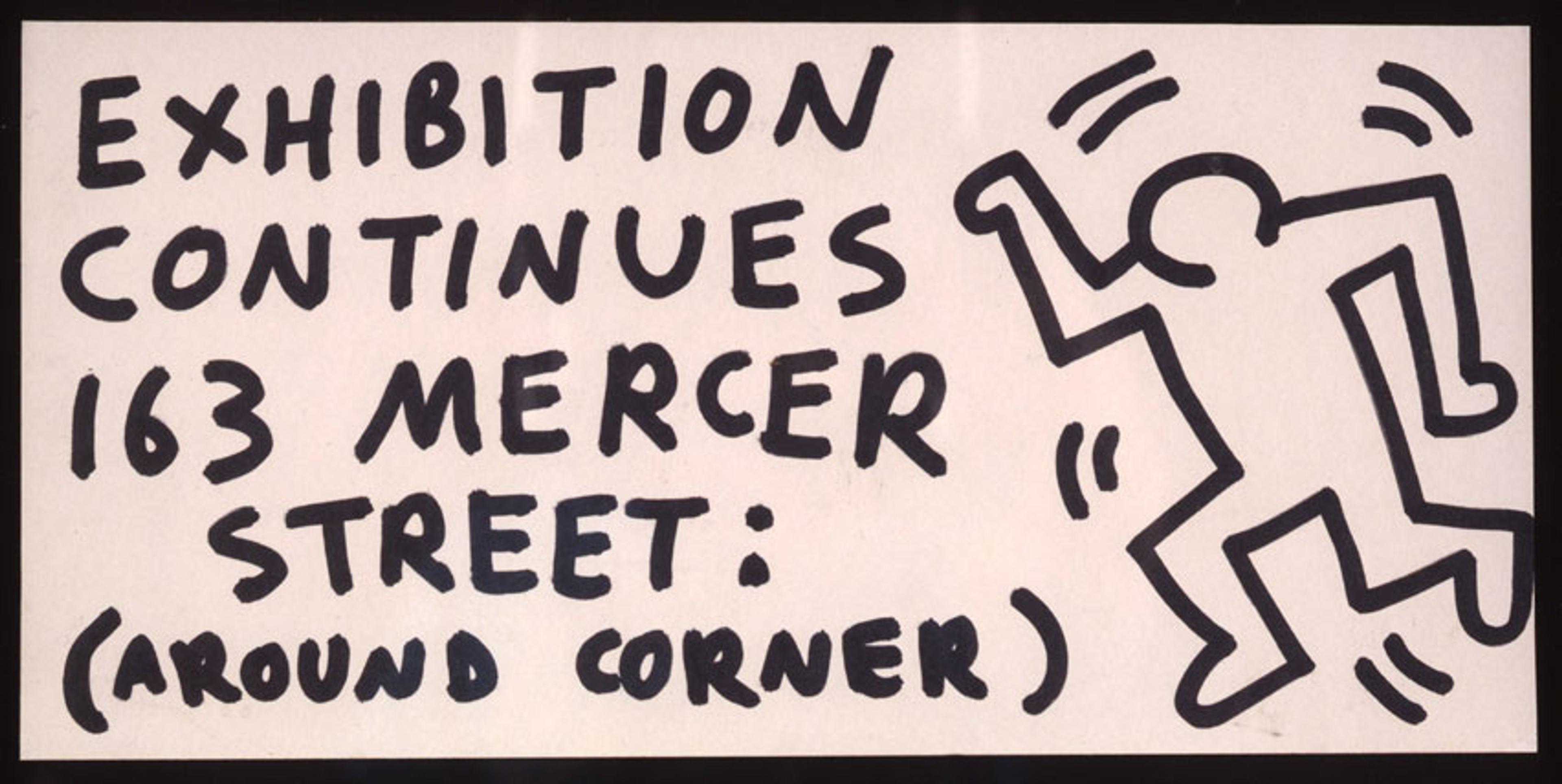 Keith Haring (American, 1958–1990). Untitled (Exhibition Continues 163 Mercer Street), 1982. Felt-tip pen on paper, 111⁄2 x 9 in. (29.5 × 22.9 cm). Collection Keith Haring Foundation. © Keith Haring Foundation