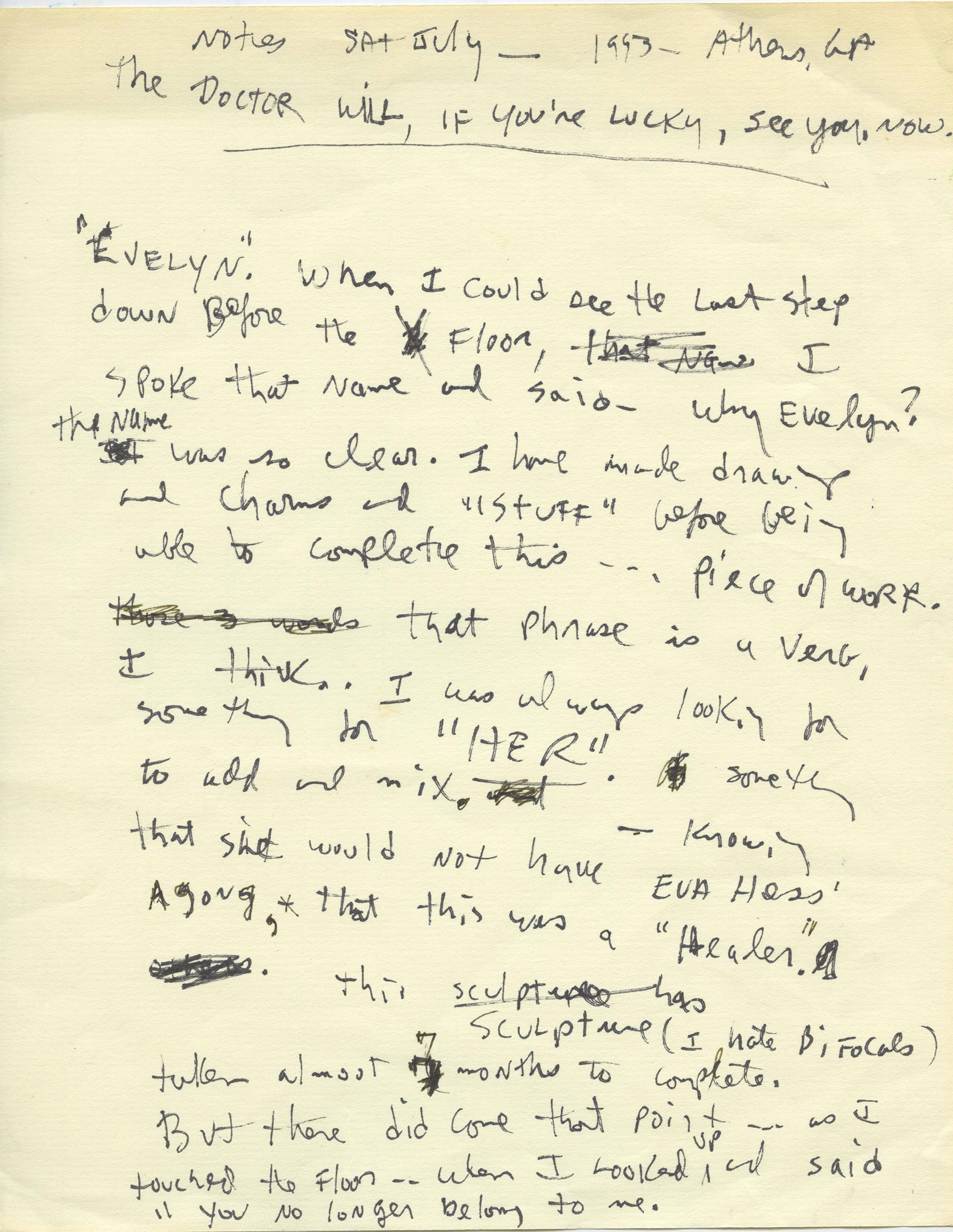 Beverly Buchanan (American, 1940–2015). Untitled (“The doctor will, if you're lucky, see you, now.”), July 1993. Unpublished writing in notebook. Private collection. © Estate of Beverly Buchanan, courtesy of Jane Bridges